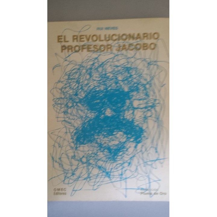 EL REVOLUCIONARIO PROFESOR JACOBO. Aportación de datos para la biografía del gran político lusiterco.